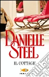 Il cottage. E-book. Formato EPUB ebook di Danielle Steel
