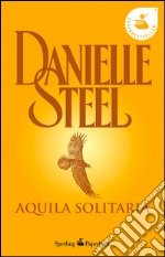 Aquila solitaria. E-book. Formato EPUB ebook