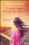 L' istante esatto che lega due destini. E-book. Formato EPUB ebook