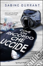 Come un ricordo che uccide. E-book. Formato EPUB ebook