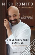 Apparentemente semplice. La mia cucina ritrovata. E-book. Formato EPUB ebook