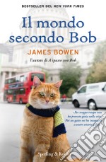 Il mondo secondo Bob. E-book. Formato EPUB ebook