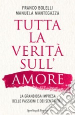 Tutta la verità sull'amore. E-book. Formato EPUB ebook