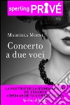 Concerto a due voci. E-book. Formato EPUB ebook