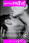 Profumo di te. E-book. Formato EPUB ebook