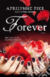 Forever. E-book. Formato EPUB ebook di Aprilynne Pike