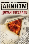 Domani tocca a te. E-book. Formato EPUB ebook