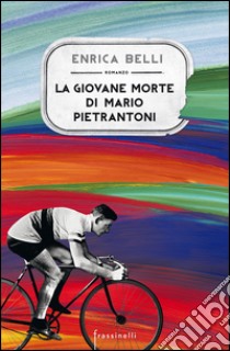 La giovane morte di Mario Pietrantoni. E-book. Formato EPUB ebook di Enrica Belli