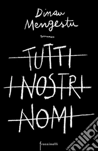 Tutti i nostri nomi. E-book. Formato EPUB ebook