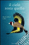 Il cielo resta quello. E-book. Formato EPUB ebook di Francesco Leto