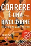 Correre è una rivoluzione. E-book. Formato EPUB ebook