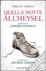 Quella notte all'Heysel. E-book. Formato EPUB ebook