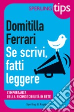 Se scrivi, fatti leggere. Sperling tips. E-book. Formato EPUB ebook