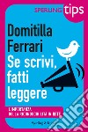 Se scrivi, fatti leggere. Sperling tips. E-book. Formato EPUB ebook