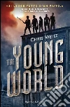 The young world. E-book. Formato EPUB ebook di Chris Weitz