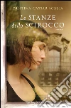Le stanze dello Scirocco. E-book. Formato EPUB ebook di Cristina Cassar Scalia
