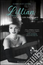 Lillian la vita con parole mie. E-book. Formato EPUB ebook