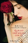 Quello che sogno con te. E-book. Formato EPUB ebook di Beth Kery