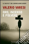 Oro, incenso e polvere. E-book. Formato EPUB ebook di Valerio Varesi