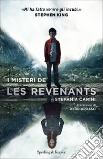 I misteri de Les Revenants. E-book. Formato EPUB ebook di Stefania Carini