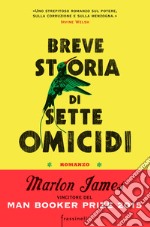 Breve storia di sette omicidi. E-book. Formato EPUB