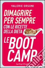 Dimagrire per sempre con le ricette della dieta LeBootCamp. E-book. Formato EPUB ebook