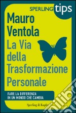 La via della trasformazione personale. E-book. Formato EPUB ebook