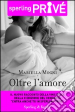 Oltre l'amore. E-book. Formato EPUB ebook