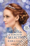 Il mondo di The selection. E-book. Formato EPUB ebook di Kiera Cass