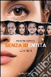 Senza identità. E-book. Formato EPUB ebook di Ramon Tarres