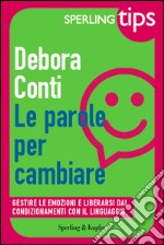 Le parole per cambiare. E-book. Formato EPUB ebook