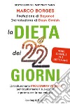 La dieta dei 22 giorni. Il programma vegano per trasformare il tuo corpo e potenziare la tua energia. E-book. Formato EPUB ebook