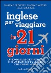 Inglese per viaggiare in 21 giorni. E-book. Formato EPUB ebook