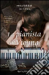 La pianista di Vienna. E-book. Formato EPUB ebook di Mona Golabek