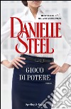 Gioco di potere. E-book. Formato EPUB ebook di Danielle Steel