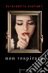 Non respirare. E-book. Formato EPUB ebook