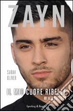 Zayn. Il mio cuore ribelle. E-book. Formato EPUB