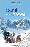 I cani della neve. E-book. Formato EPUB ebook
