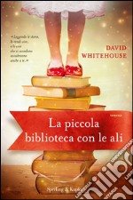 La piccola biblioteca con le ali. E-book. Formato EPUB ebook