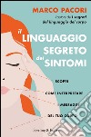 Il linguaggio segreto dei sintomi. E-book. Formato EPUB ebook