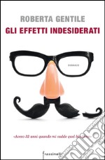 Gli effetti indesiderati. E-book. Formato EPUB ebook