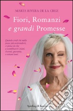 Fiori, romanzi e grandi promesse. E-book. Formato EPUB ebook