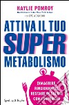 Attiva il tuo supermetabolismo. E-book. Formato EPUB ebook
