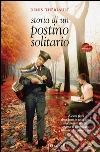 Storia di un postino solitario. E-book. Formato EPUB ebook di Denis Thériault