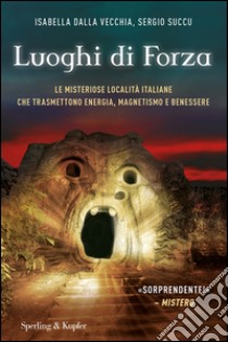 Luoghi di forza. E-book. Formato EPUB ebook di Isabella Dalla Vecchia