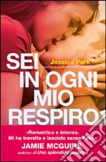 Sei in ogni mio respiro. E-book. Formato EPUB ebook