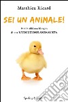 Sei un animale!. E-book. Formato EPUB ebook