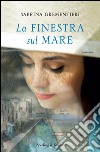 La finestra sul mare. E-book. Formato EPUB ebook