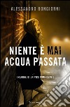 Niente è mai acqua passata. E-book. Formato EPUB ebook