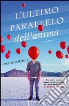 L' ultimo parallelo dell'anima. E-book. Formato EPUB ebook